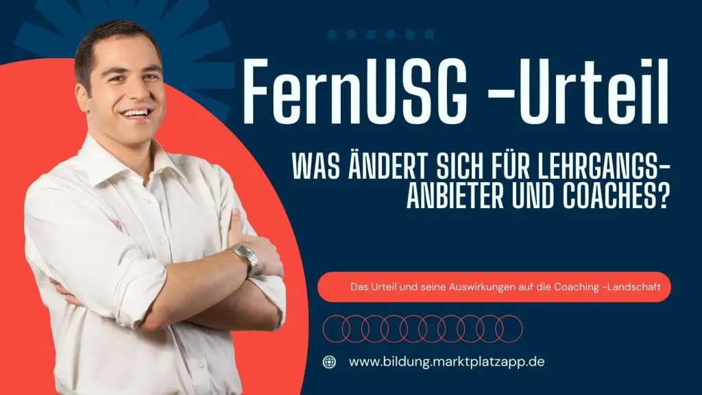 Rechtssicherheit im E-Learning: Das FernUSG und seine Bedeutung für Online-Coaches – Expertentipps für die rechtskonforme Gestaltung von Online-Lehrgängen