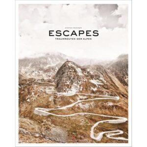 Buch "Escapes" Traumrouten der Alpen